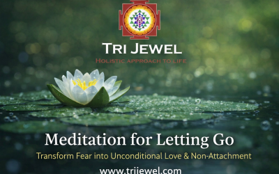 Meditation for Letting Go | Transform Fear into Unconditional Love & Non-Attachment